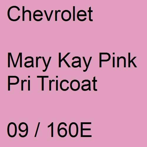 Chevrolet, Mary Kay Pink Pri Tricoat, 09 / 160E.